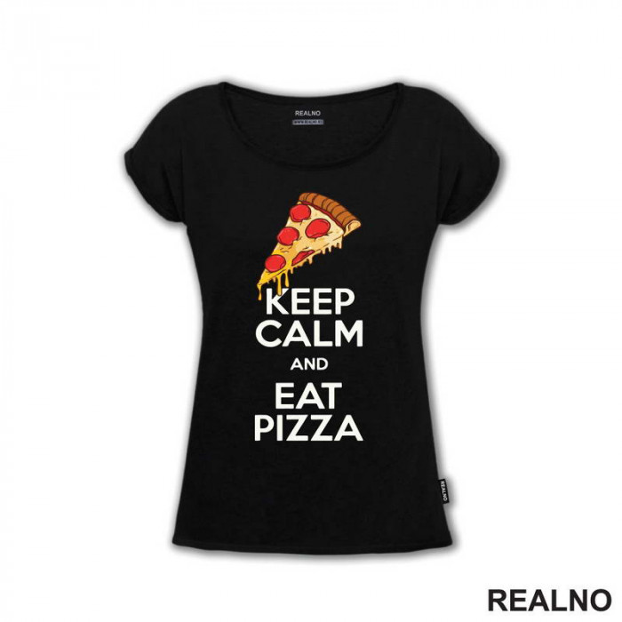 Keep Calm And Eat Pizza - Hrana - Food - Majica
