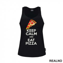 Keep Calm And Eat Pizza - Hrana - Food - Majica
