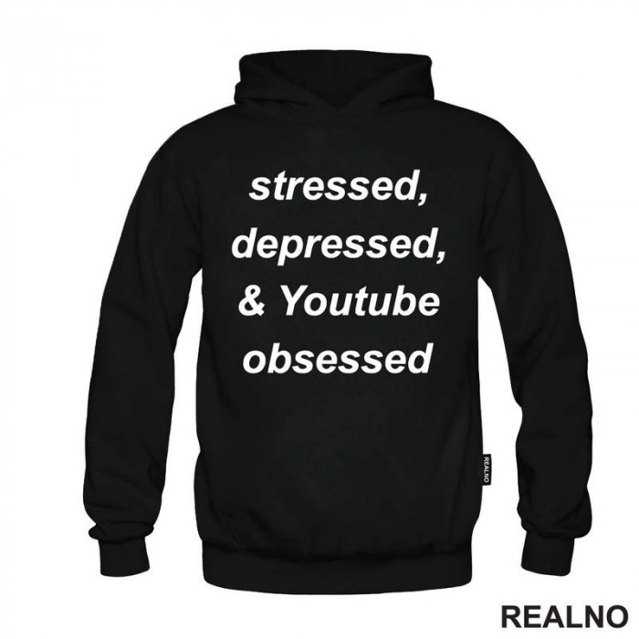 Stressed, Depressed & Youtube Obsessed - Humor - Duks