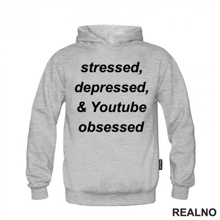 Stressed, Depressed & Youtube Obsessed - Humor - Duks
