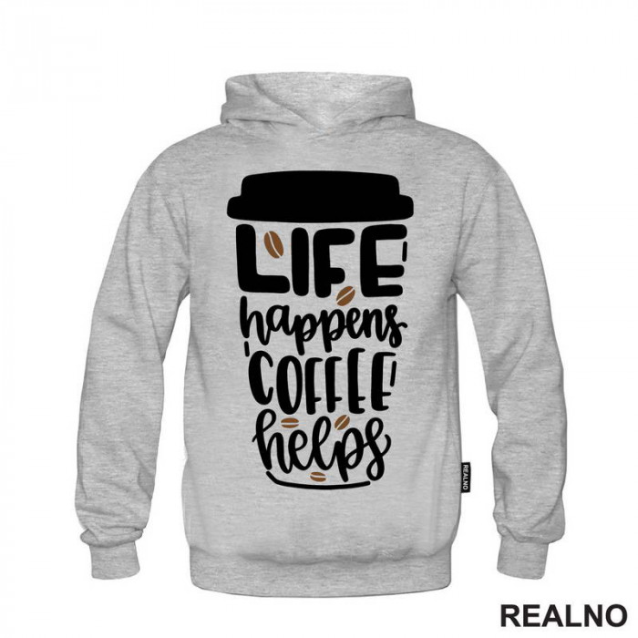 Life Happenes, Coffee Helps - Kafa - Duks