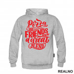 Pizza And Friends Make A Great Blend - Hrana - Food - Duks