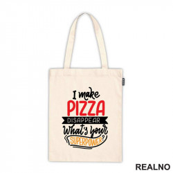 I Make Pizza Disappear What's Your Superpower? - Hrana - Food - Ceger