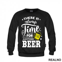There Is Always Time For Another Beer - Humor - Duks There Is Always Time For Another Beer - Humor - Duks