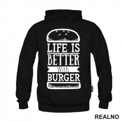 Life Is Better With Burger - Hrana - Food - Duks