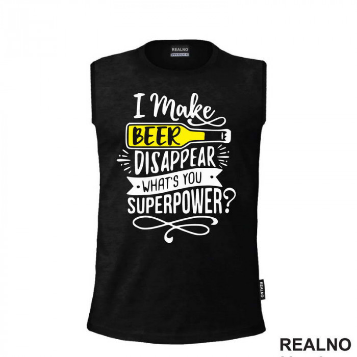 I Make Beer Disappear, What's You Superpower? - Humor - Majica