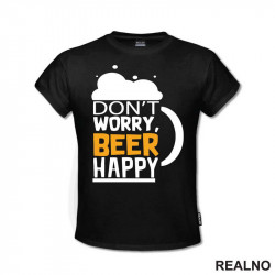 Don't Worry Beer Happy - Humor - Majica Don't Worry Beer Happy - Humor - Majica
