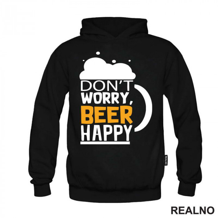 Don't Worry Beer Happy - Humor - Duks