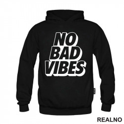 No Bad Vibes - Quotes - Duks