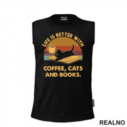 Life Is Better With Coffee, Cats and Books - Kafa - Majica