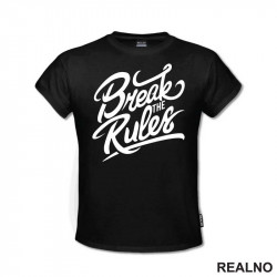 Break The Rules - Quotes - Majica
