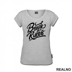 Break The Rules - Quotes - Majica