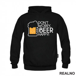 Don't Worry Beer Happy - Smiling - Humor - Duks Don't Worry Beer Happy - Smiling - Humor - Duks