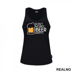 Don't Worry Beer Happy - Smiling - Humor - Majica Don't Worry Beer Happy - Smiling - Humor - Majica