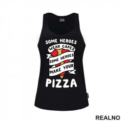 Some Heroes Wear Capes, Some Heroes Make Your Pizza - Hrana - Food - Majica