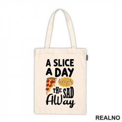 A Slice A Day Keeps The Sad Away - Hrana - Food - Ceger