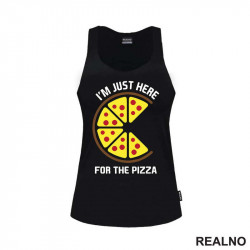 I'm Just Here For The Pizza - Hrana - Food - Majica