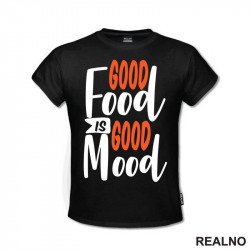 Good Food Is Good Mood - Hrana - Food - Majica