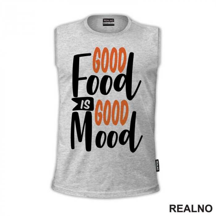 Good Food Is Good Mood - Hrana - Food - Majica
