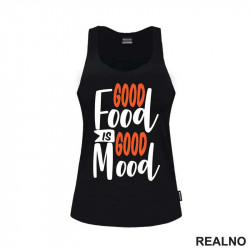 Good Food Is Good Mood - Hrana - Food - Majica