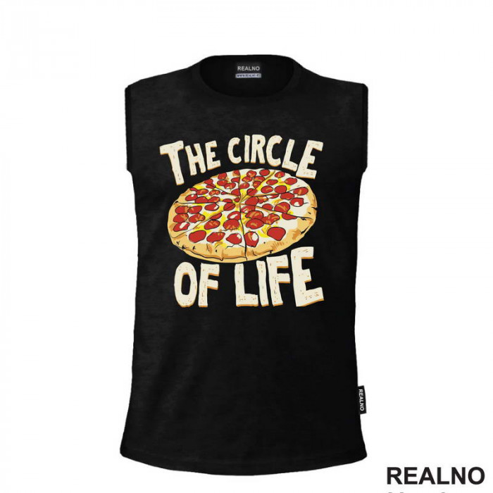 The Circle Of Life - Pizza - Hrana - Food - Majica