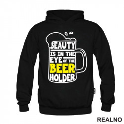 Beauty Is In The Eye Of The Beer Holder - Beer Mug - Humor - Duks Beauty Is In The Eye Of The Beer Holder - Beer Mug - Humor - Duks