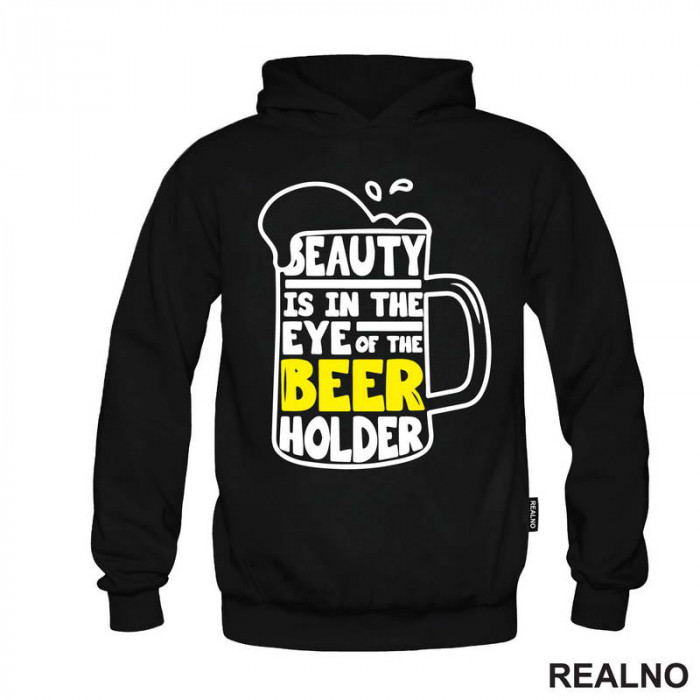 Beauty Is In The Eye Of The Beer Holder - Beer Mug - Humor - Duks