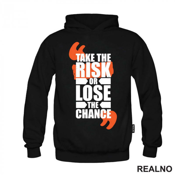 Take The Risik OR Lose The Chance - Motivation - Quotes - Duks