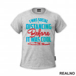 I Was Social Distancing Before It Was Cool - Pecanje - Fishing - Majica