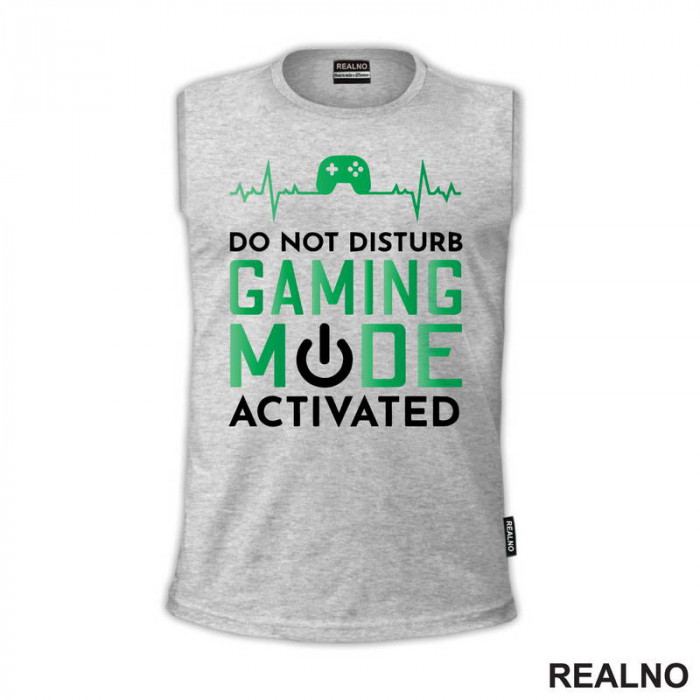 Do Not Disturb. Gaming Mode Activated - Geek - Majica