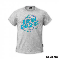 Dream Chasers - Quotes - Majica