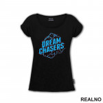 Dream Chasers - Quotes - Majica