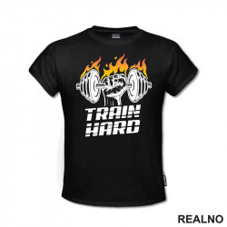 Train Hard - Trening - Majica Train Hard - Trening - Majica