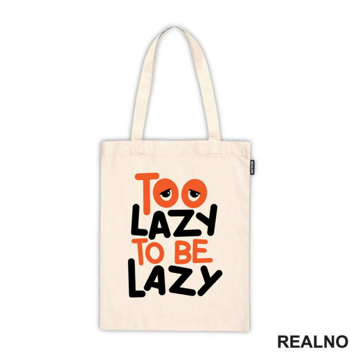 Too Lazy To Be Lazy - Quotes - Ceger