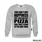 You Can't Buy Happiness, But You Can Buy Pizza, And That's Kind Of The Same Thing - Big - Hrana - Food - Duks