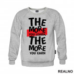 The More You Learn, The More You Earn - Motivation - Quotes - Duks