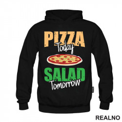 Pizza Today, Salad Tomorrow - Hrana - Food - Duks Pizza Today, Salad Tomorrow - Hrana - Food - Duks