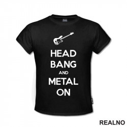 Head Bang and Metal On - Muzika - Majica