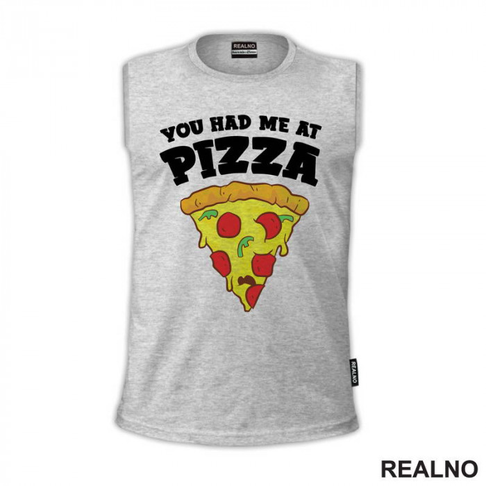 You Had Me At Pizza - Hrana - Food - Majica