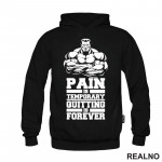 Pain Is Temporary, Quitting Is Forever - Gym - Trening - Duks