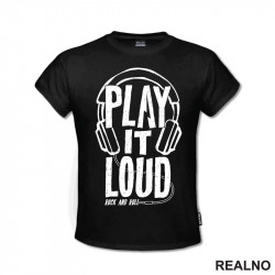 Play It Loud - Rock and Roll - Muzika - Majica