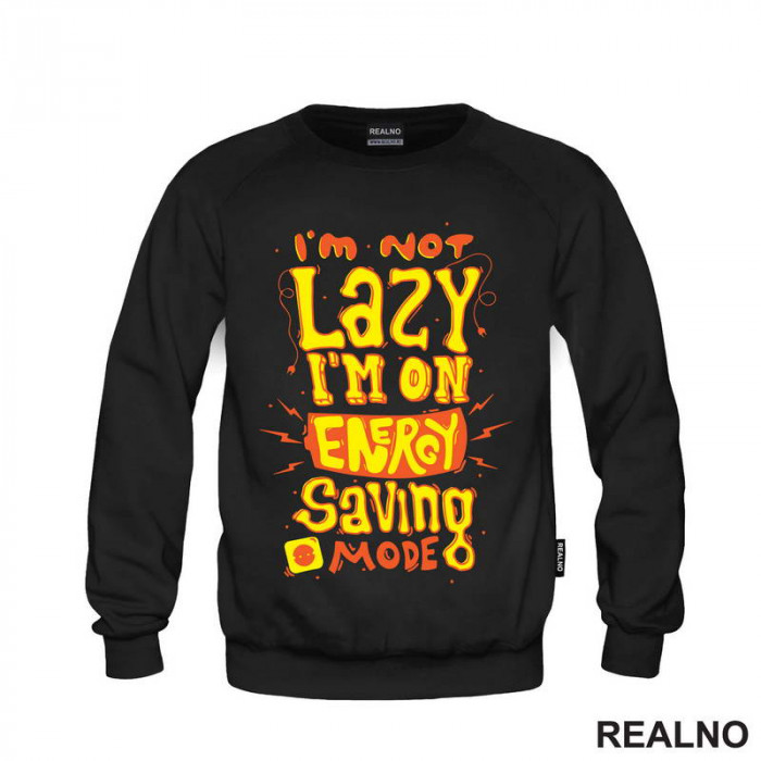 I'm Not Lazy. I'm On Energy Saving Mode - Humor - Duks