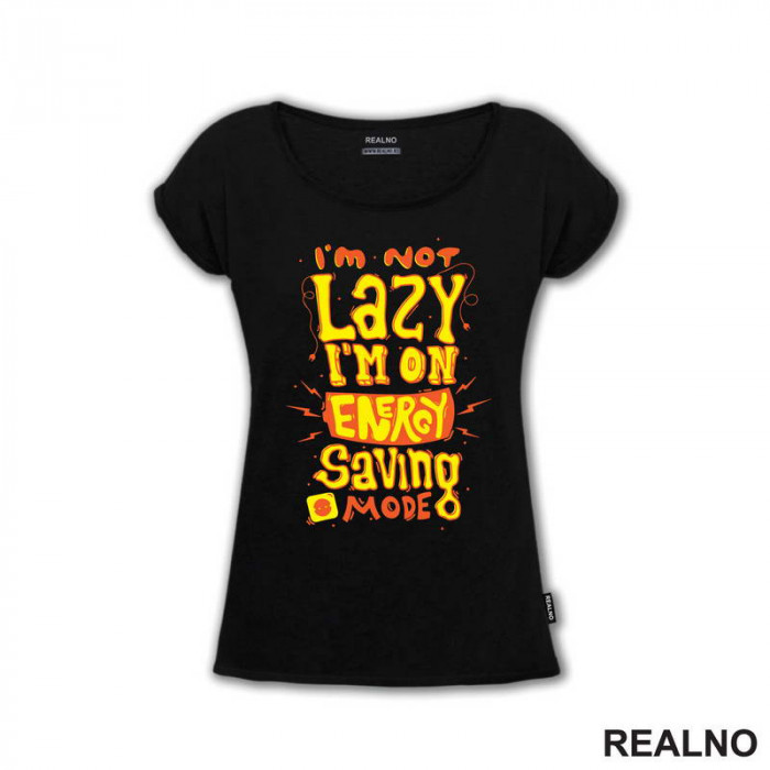 I'm Not Lazy. I'm On Energy Saving Mode - Humor - Majica