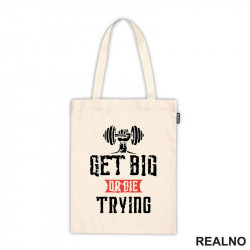Get Big or Die Trying - Hand - Trening - Ceger Get Big or Die Trying - Hand - Trening - Ceger