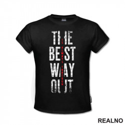 The Best Way Out Is Always Through - Motivation - Quotes - Majica