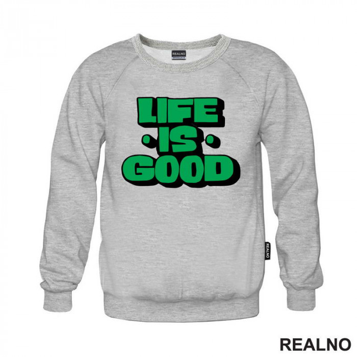 Life Is Good - Motivation - Quotes - Duks