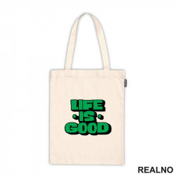 Life Is Good - Motivation - Quotes - Ceger