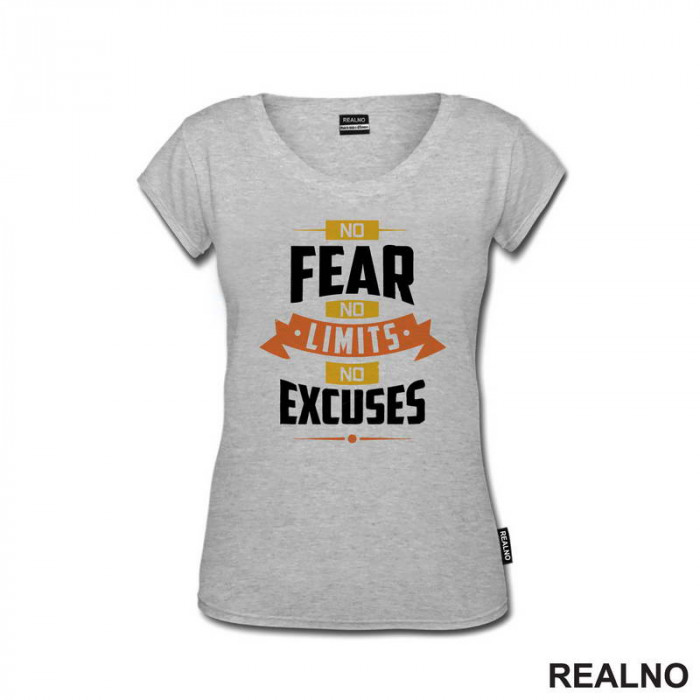 No Fear, No Limits, No Excuses - Motivation - Quotes - Majica