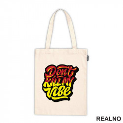 Don't Kill My Vibe - Quotes - Ceger