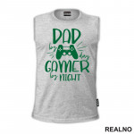 Dad By Day, Gamer By Night - Geek - Majica